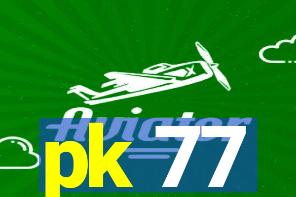 pk 77